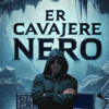 ER CAVAJERE NERO