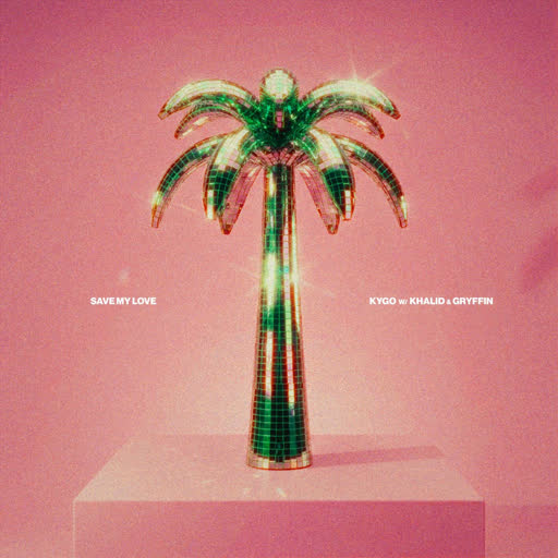 Kygo, Khalid & Gryffin - Save My Love