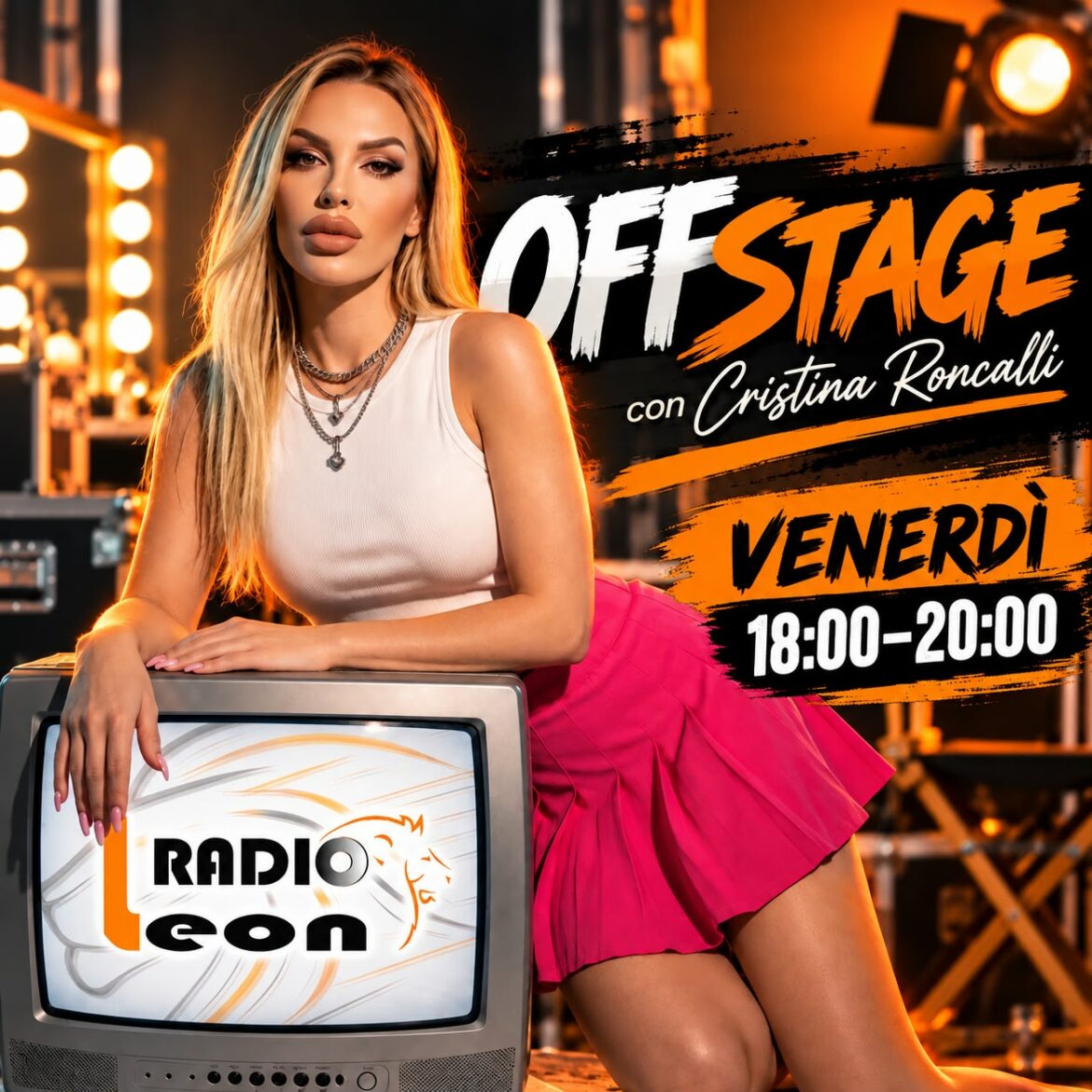 Cristina Roncalli conduce OFF STAGE su Radio Leon