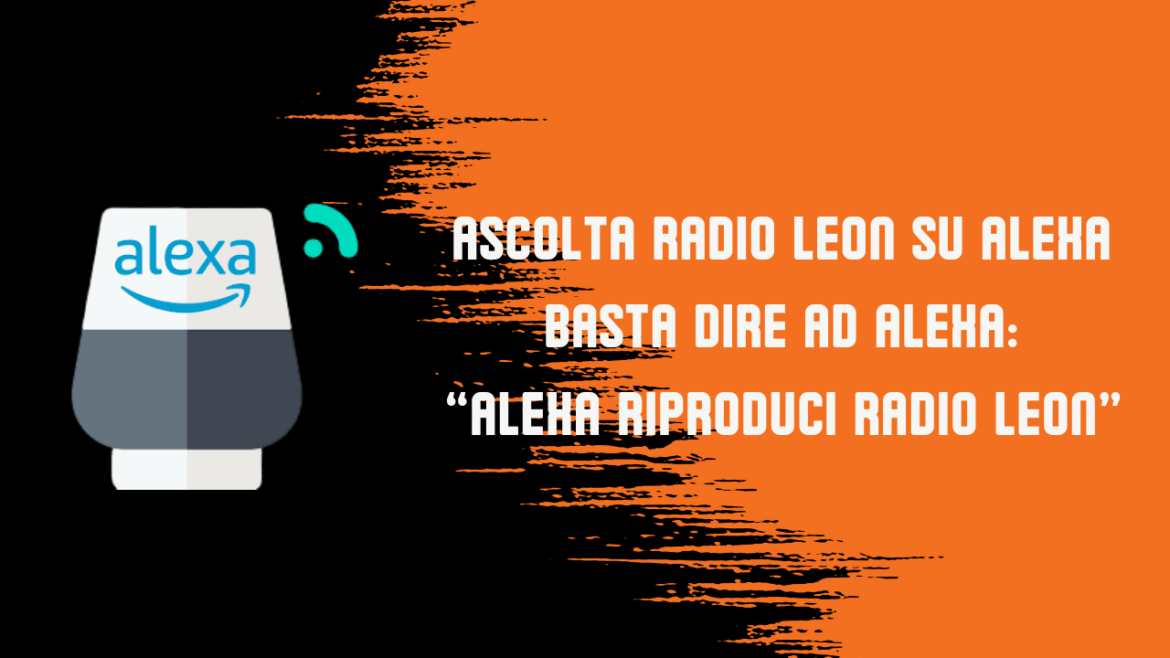 Radio Leon è su Alexa