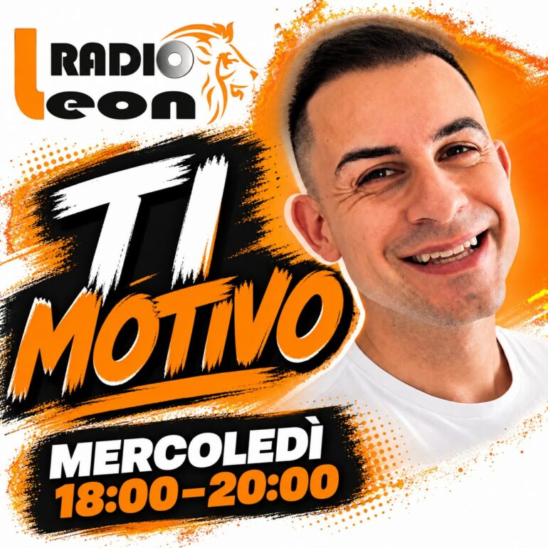 TI MOTIVO, programma in onda su Radio Leon